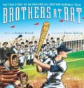 ~A~ Brothers at Bat: The True Story of an Amazing All-Brother Baseball Team