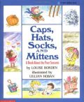 Caps, Hats, Socks and Mittens A Book About the Four Seasons