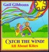 Catch the Wind! All About Kites