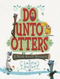 ~A~ Do Unto Otters (A Book About Manners)
