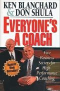 Everyone's a Coach: Five Business Secrets for High Performance Coaching