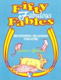 Fifty Fabulous Fables: Beginning Readers Theatre