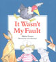 It Wasn't My Fault
