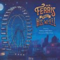 ~A~ Mr. Ferris and His Wheel