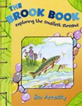 The Brook Book Exploring the Smallest Streams