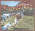 T is for Touchdown: A Football Alphabet