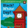 Black? White! Day? Night! - A Book of Opposites