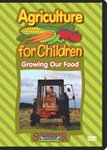 Agriculture for Children: Growing Our Food