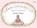 A is for Annabelle: A Doll's Alphabet