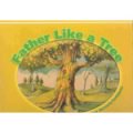 Father Like a Tree