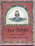First Delights: A Book About the Five Senses