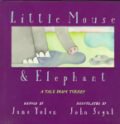 Little Mouse and Elephant: A Tale from Turkey