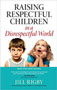 Raising Respectful Children in a Disrespectful World