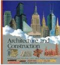 Architecture and Construction: Building Pyramids, Log Cabins, Castles, Igloos, Bridges, and Skyscrapers