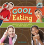 Cool Eating: Healthy & Fun Ways to Eat Right