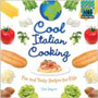 Cool Italian Cooking: Fun and Tasty Recipes for Kids