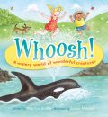 Whoosh!: A Watery World of Wonderful Creatures