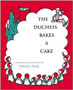 The Duchess Bakes a Cake