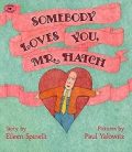 Somebody Loves You, Mr. Hatch