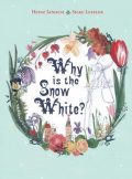 Why is the Snow White?