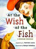 At the Wish of a Fish: A Russian Folktale