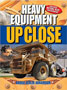 Heavy Equipment: Up Close