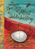 ~A~ The Unexpected Love Story of Alfred Fiddleduckling