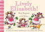 Lively Elizabeth!: What Happens When You Push