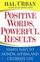 Positive Words, Powerful Results